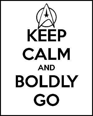 KeepCalmAndBoldlyGo